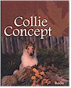 The Collie Concept by Bobbee Roos